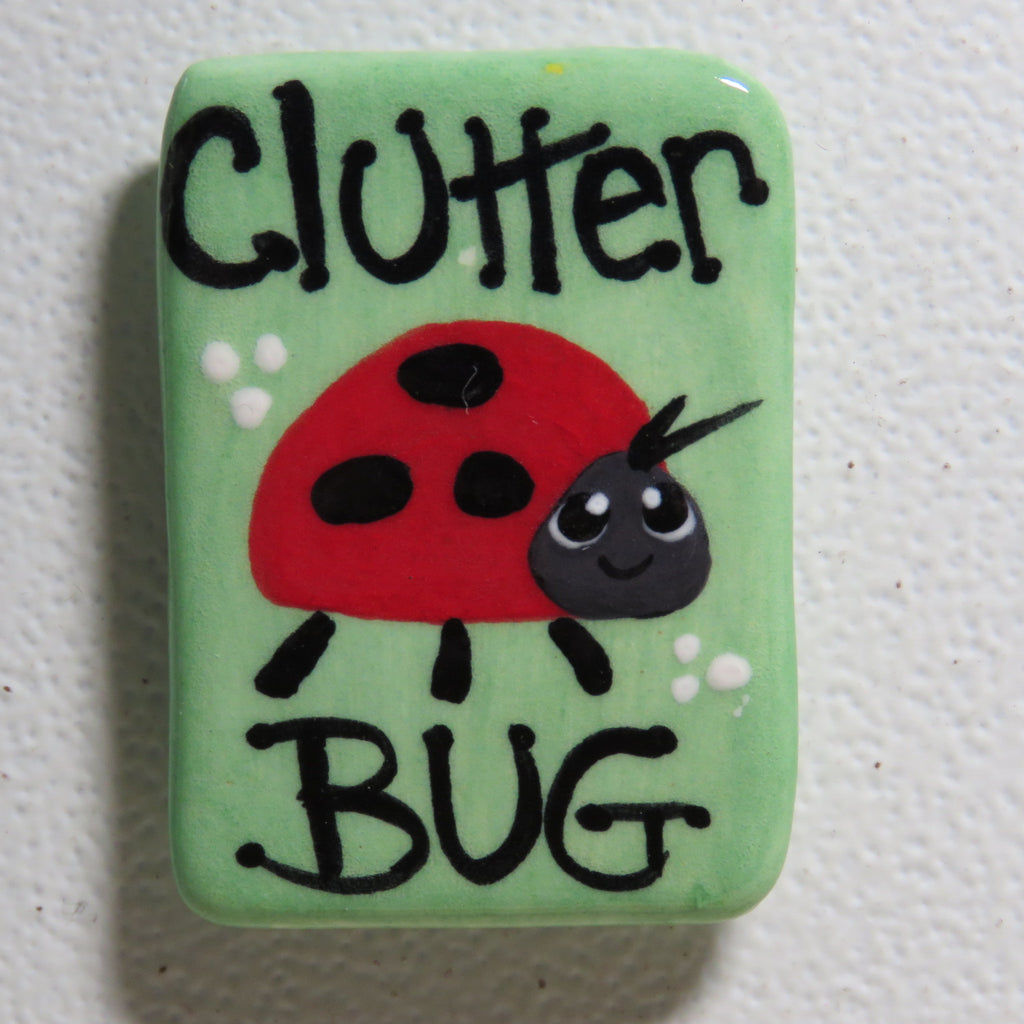 Clutter Bug Magnet