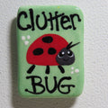 Clutter Bug Magnet