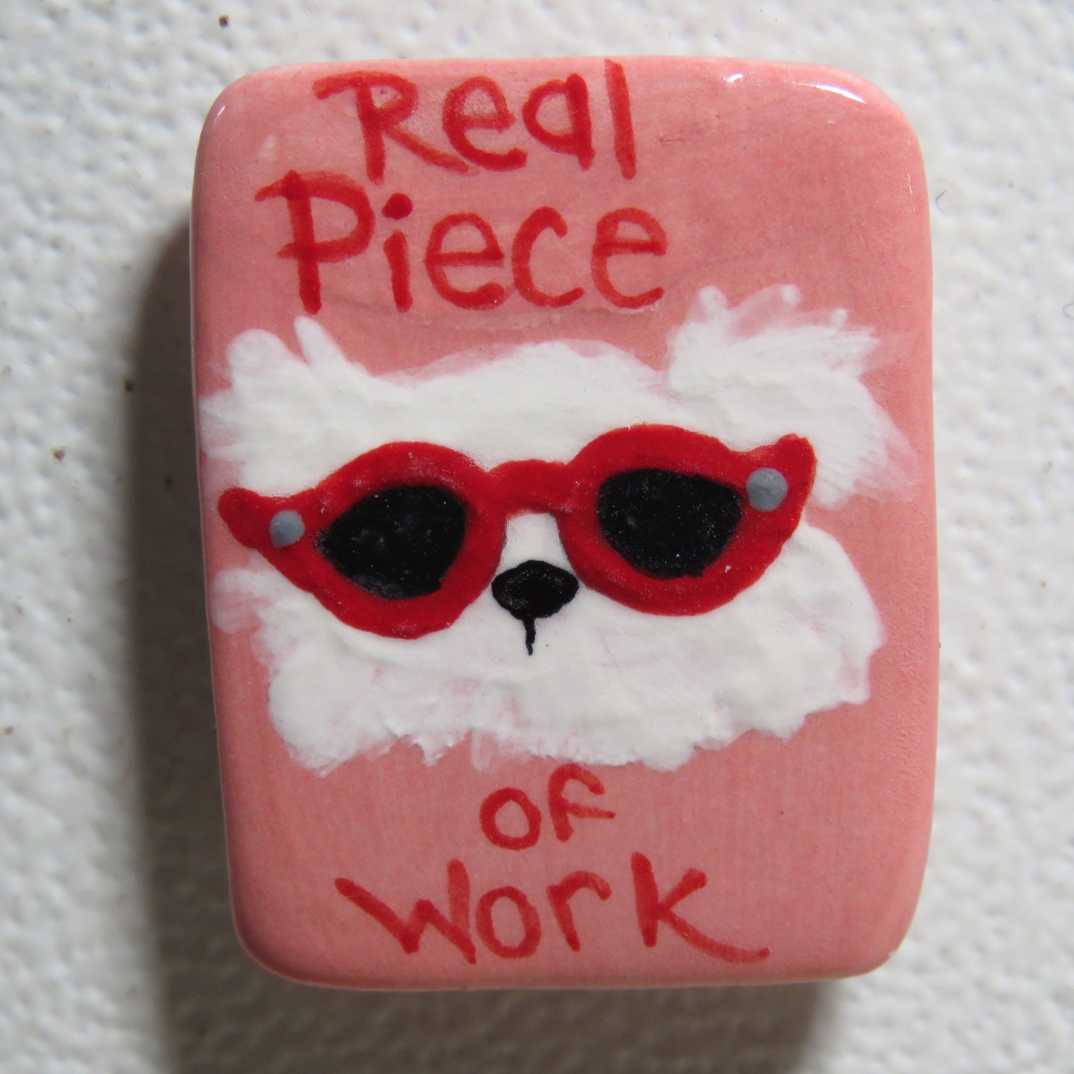 Real Piece of Work White Dog Magnet