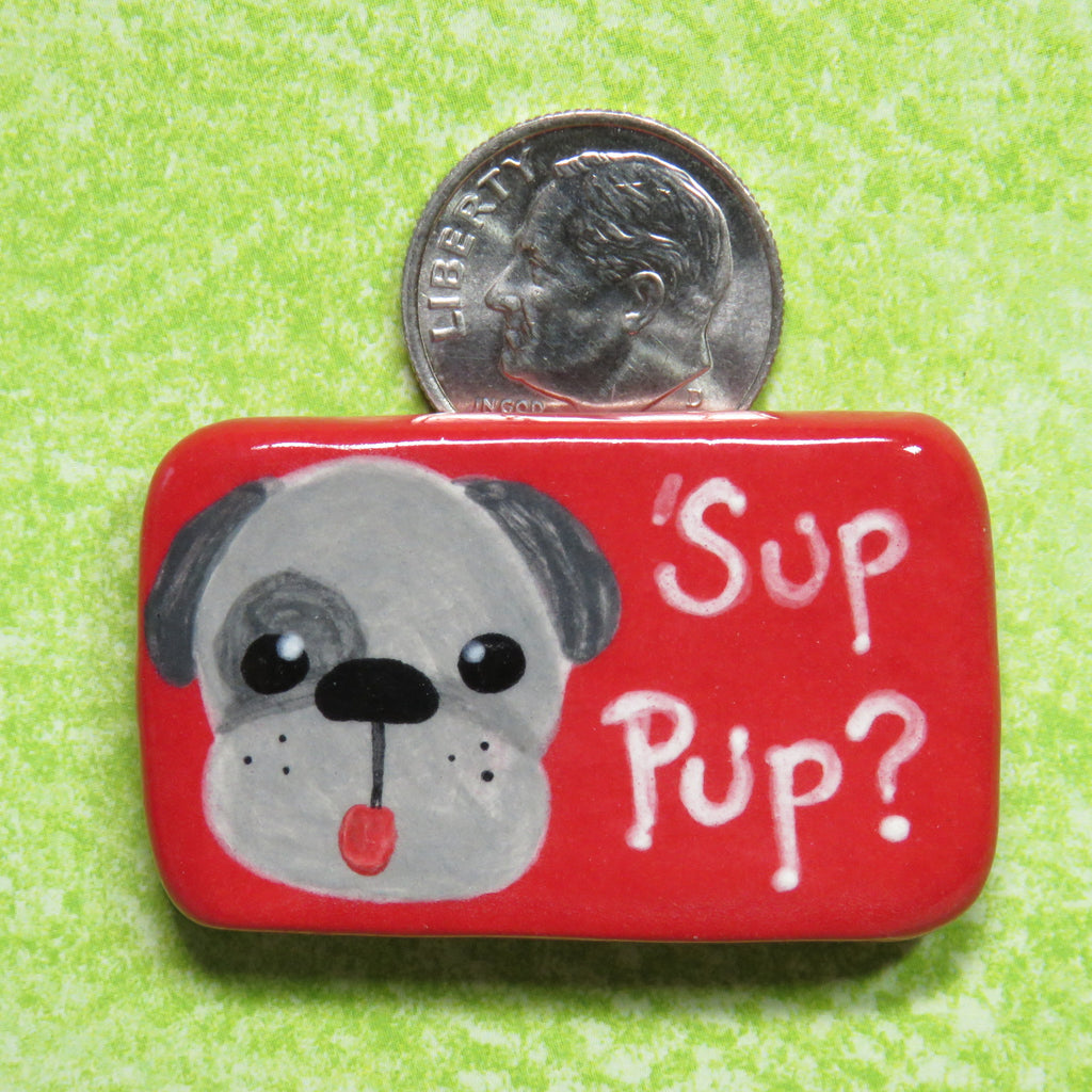 'Sup Pup Magnet